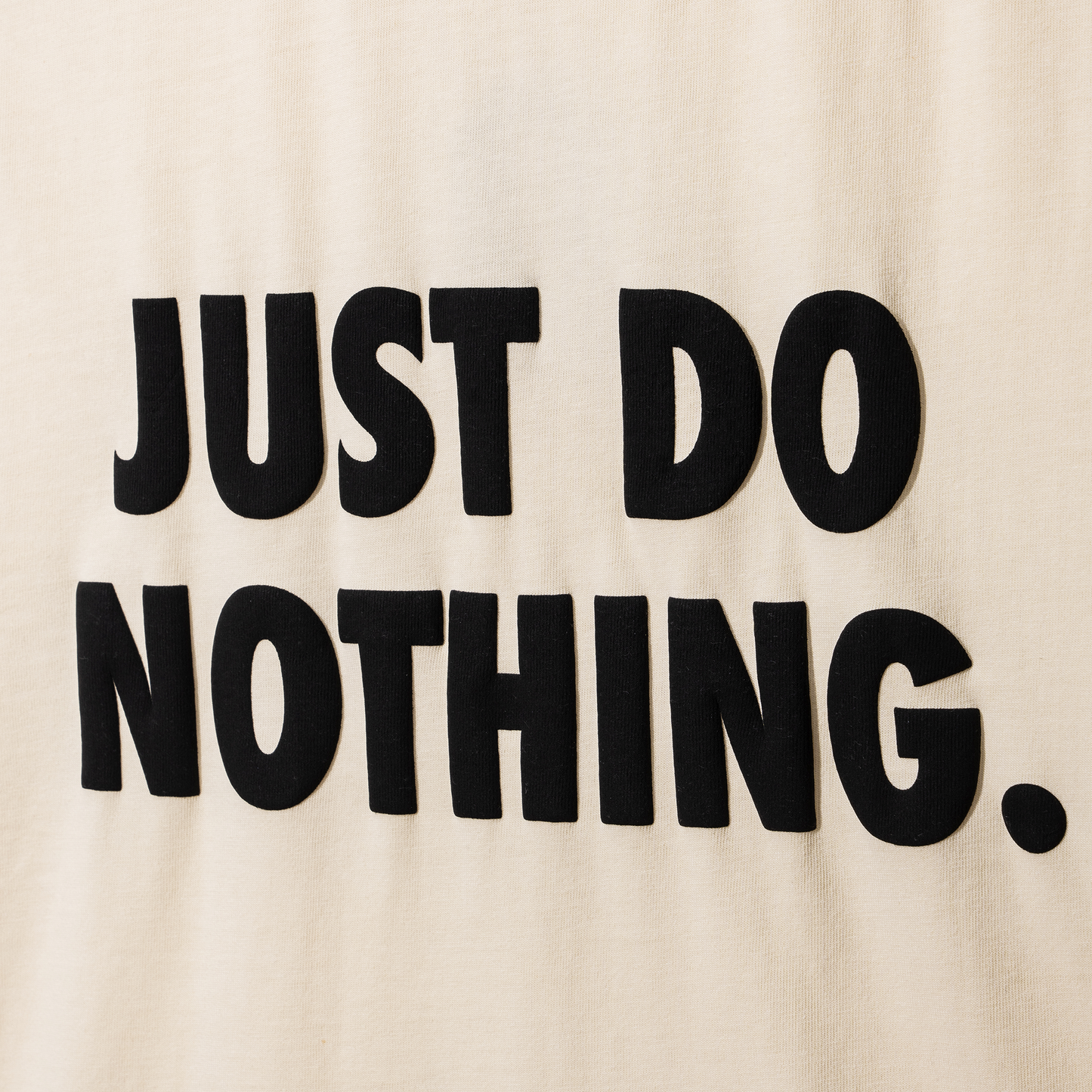 JUST DO NOTHING T-SHIRT