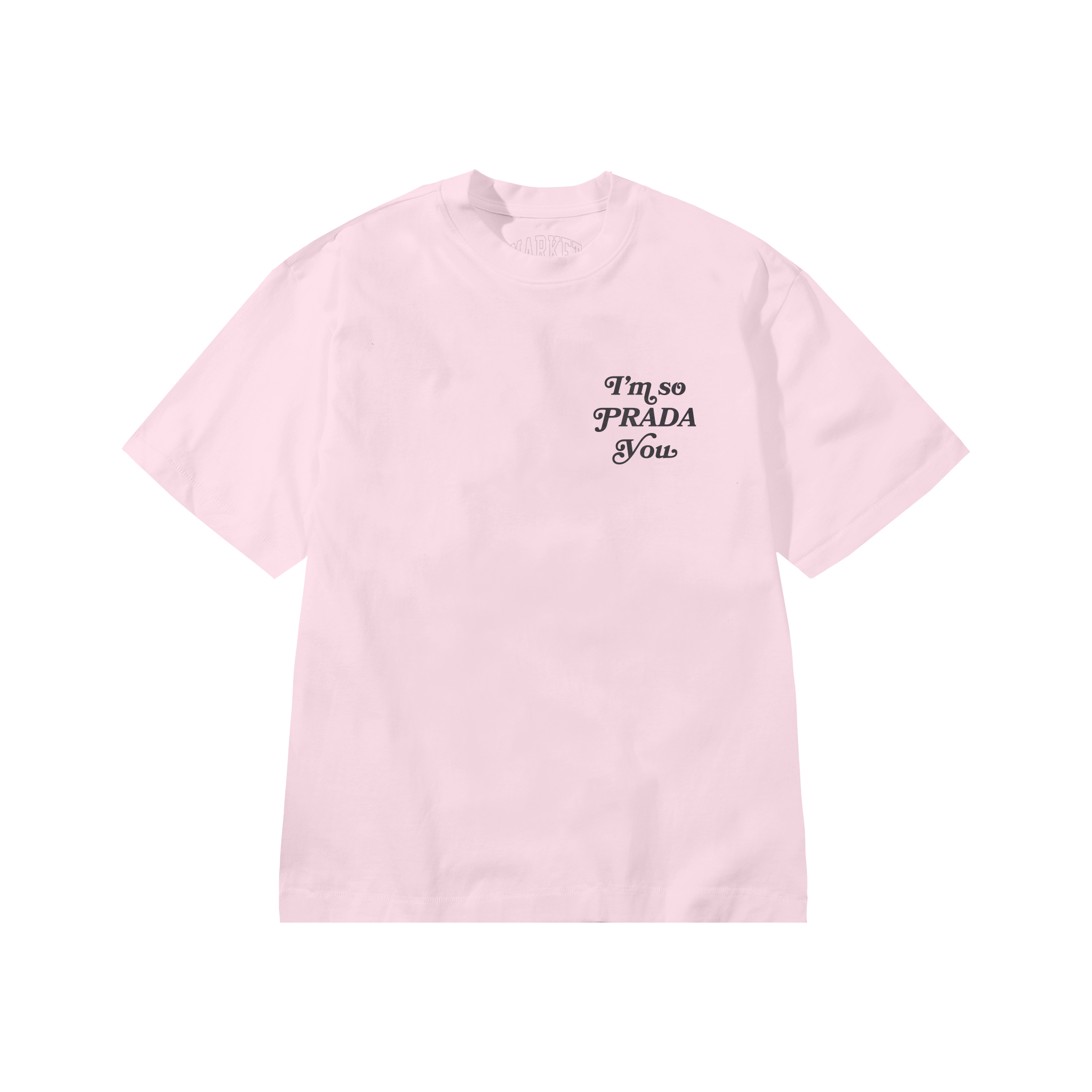 I’M SO PROUDA YOU T-SHIRT